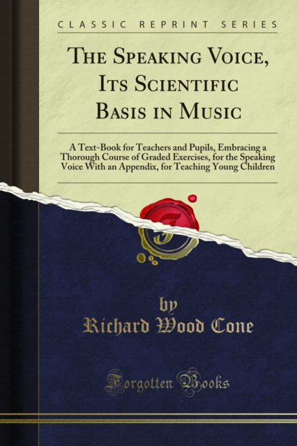 Speaking Voice, Its Scientific Basis in Music
