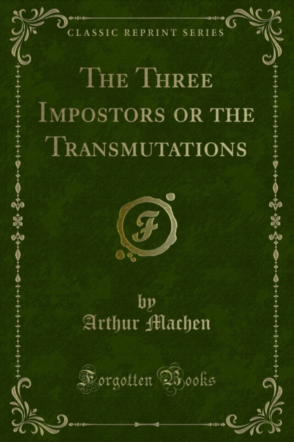 Three Impostors or the Transmutations