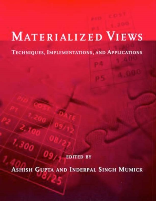Materialized Views – Techniques, Implementations, and Applications
