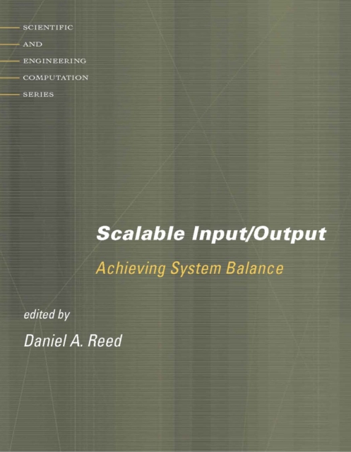 Scalable Input/Output – Achieving System Balance