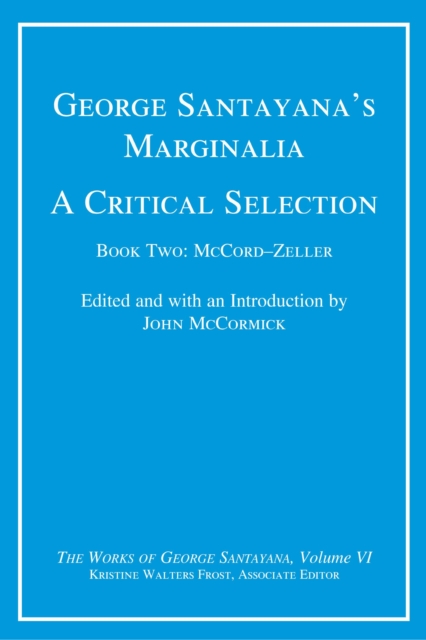 George Santayana's Marginalia, A Critical Selection