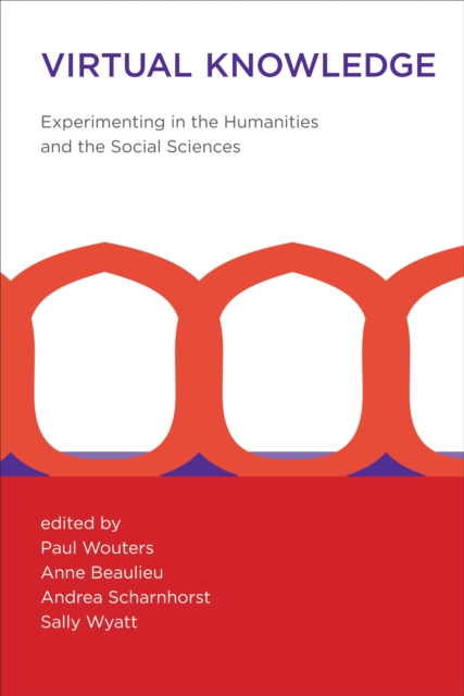 Virtual Knowledge – Experimenting in the Humanities and the Social Sciences