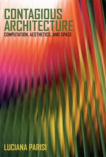Contagious Architecture – Computation, Aesthetics, and Space