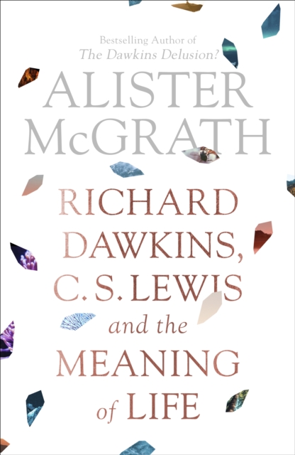 Richard Dawkins, C.S. Lewis and the Meaning of Life