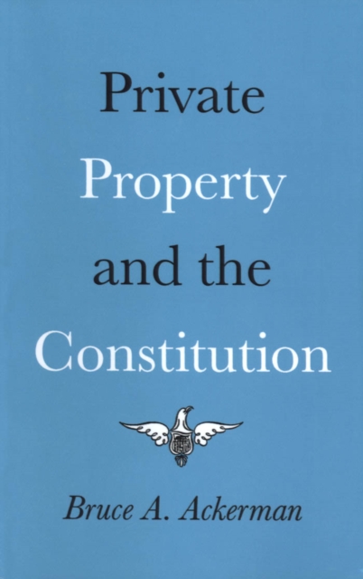 Private Property and the Constitution