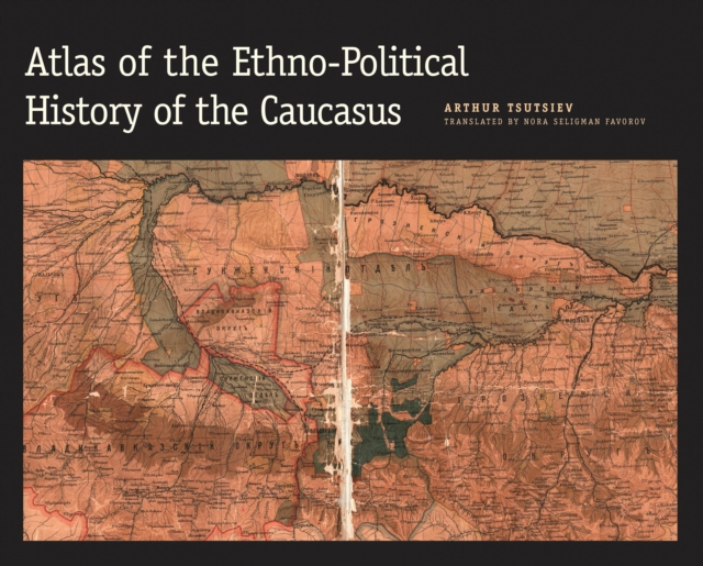 Atlas of the Ethno-Political History of the Caucasus