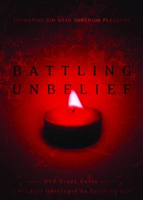 Battling Unbelief Study Guide