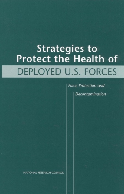 Strategies to Protect the Health of Deployed U.S. Forces