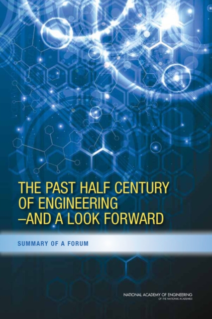 Past Half Century of Engineering--And a Look Forward