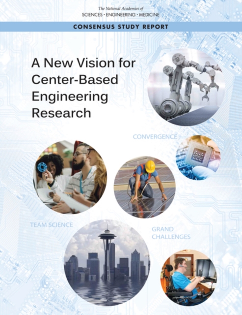 New Vision for Center-Based Engineering Research