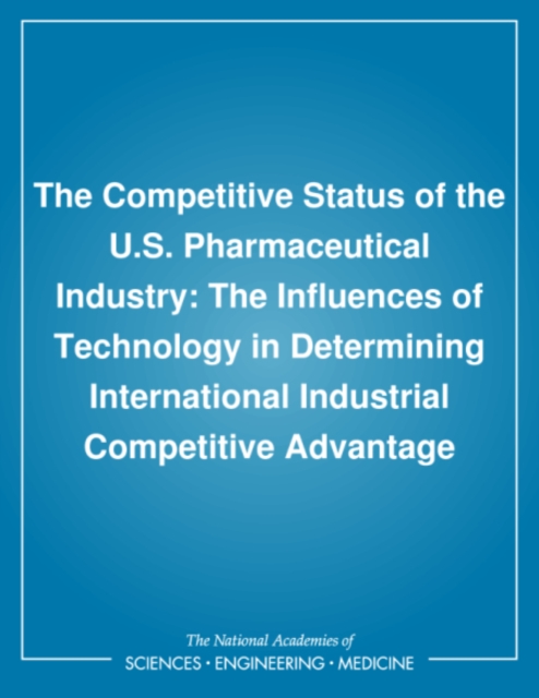 Competitive Status of the U.S. Pharmaceutical Industry