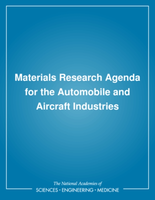 Materials Research Agenda for the Automobile and Aircraft Industries