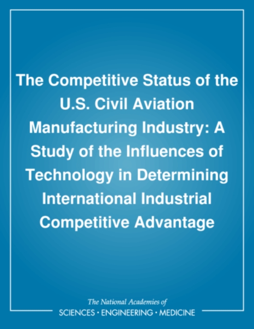Competitive Status of the U.S. Civil Aviation Manufacturing Industry
