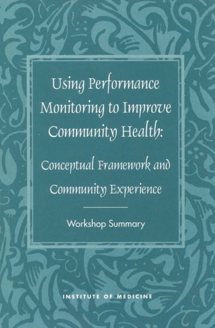 Using Performance Monitoring to Improve Community Health