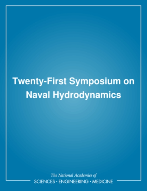 Twenty-First Symposium on Naval Hydrodynamics