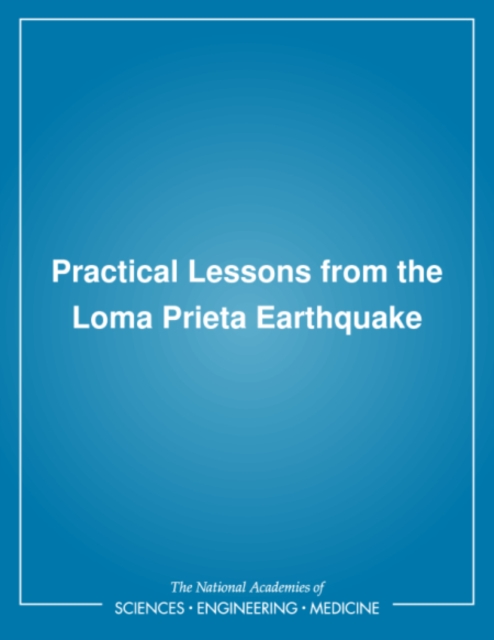 Practical Lessons from the Loma Prieta Earthquake