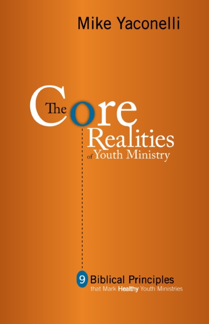 Core Realities of Youth Ministry