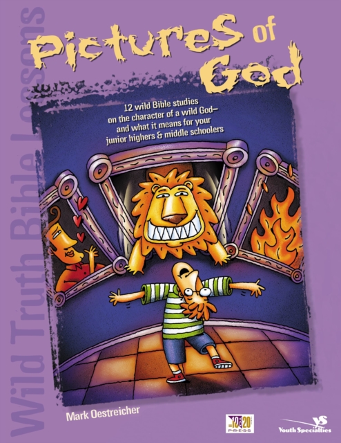 Wild Truth Bible Lessons--Pictures of God