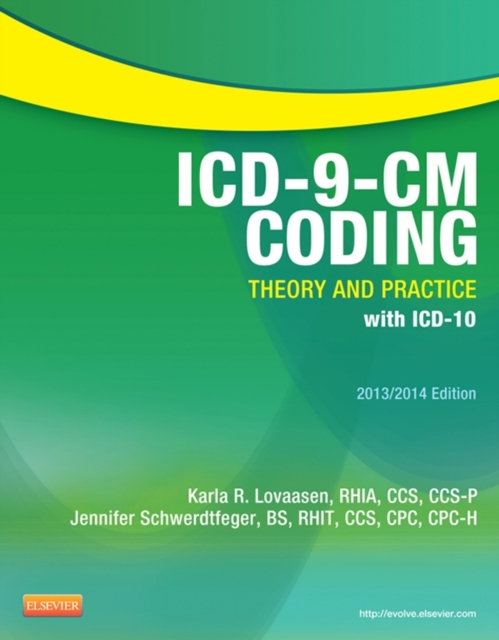 ICD-9-CM Coding: Theory and Practice with ICD-10, 2013/2014 Edition - E-Book