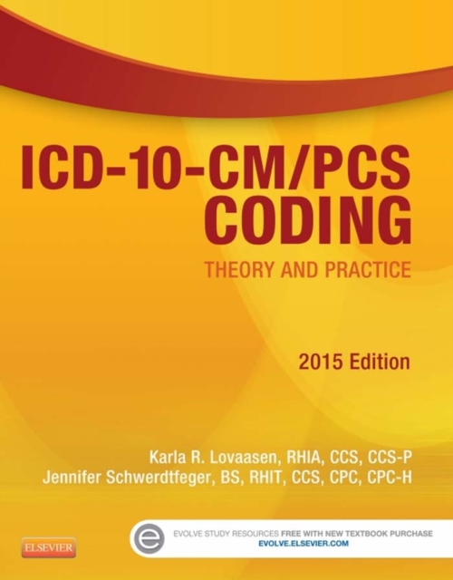 ICD-10-CM/PCS Coding: Theory and Practice, 2015 Edition - E-Book