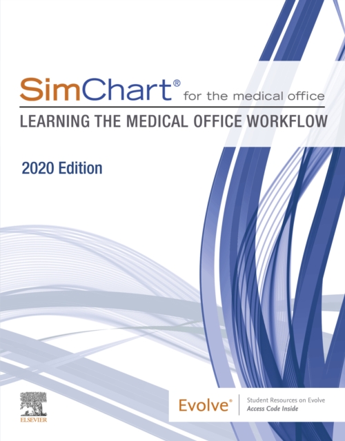 SimChart for the Medical Office: Learning the Medical Office Workflow - 2020 Edition E-Book