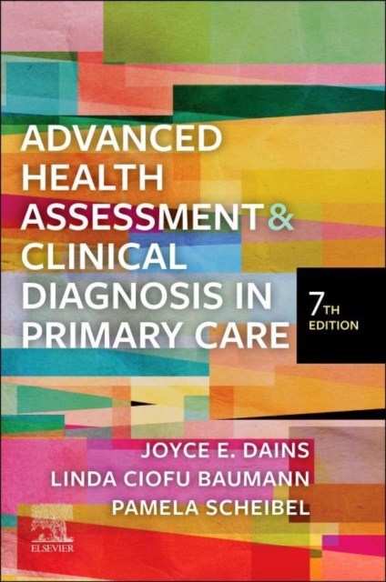 Advanced Health Assessment & Clinical Diagnosis in Primary Care - E-Book
