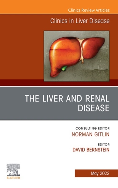 Liver and Renal Disease, An Issue of Clinics in Liver Disease