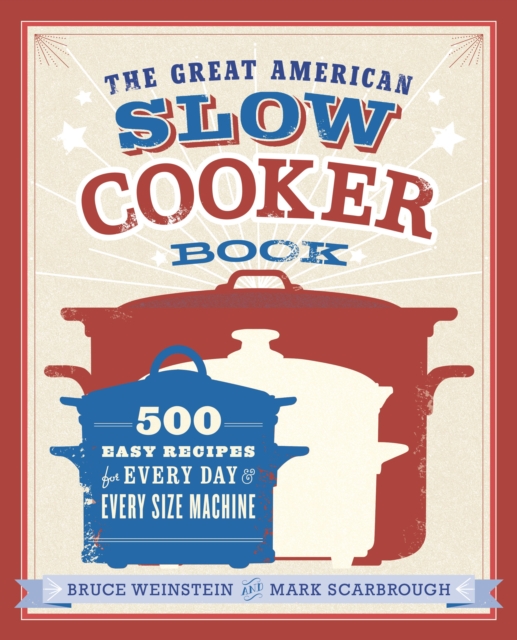 Great American Slow Cooker Book