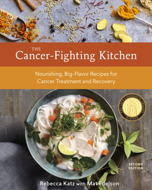 Cancer-Fighting Kitchen, Second Edition
