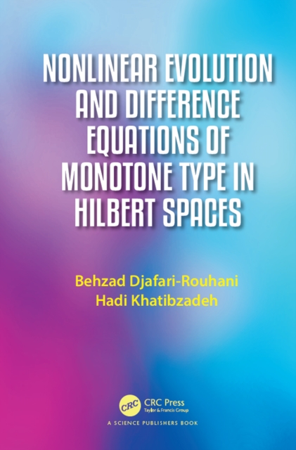 Nonlinear Evolution and Difference Equations of Monotone Type in Hilbert Spaces