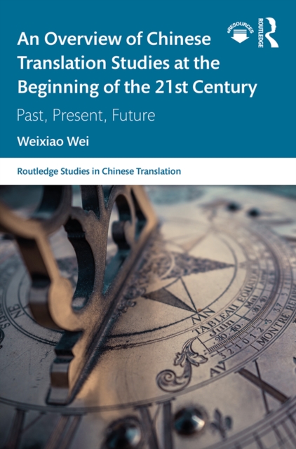 Overview of Chinese Translation Studies at the Beginning of the 21st Century
