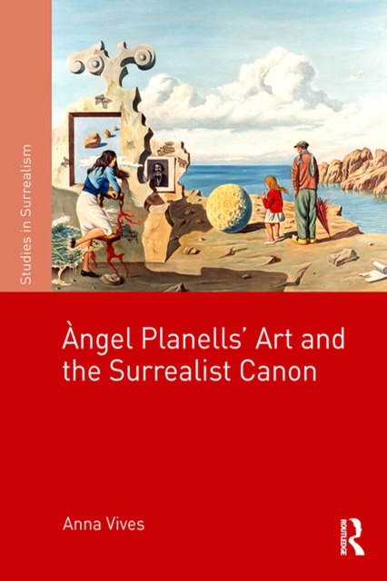 Angel Planells' Art and the Surrealist Canon