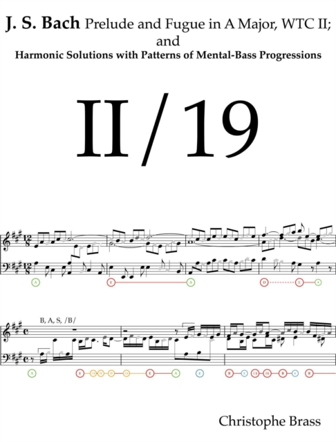 J. S. Bach, Prelude and Fugue in A Major; WTC II and Harmonic Solutions with Patterns of Mental-Bass Progressions