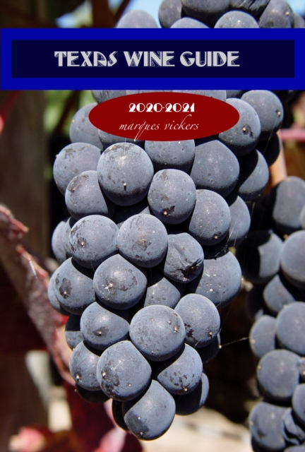 Texas Wine Guide (2020-2021)