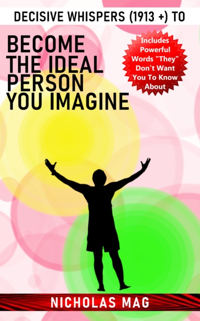 Decisive Whispers (1913 +) to Become the Ideal Person You Imagine