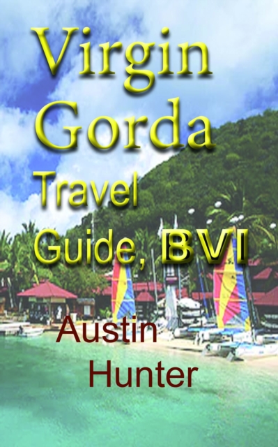 Virgin Gorda Travel Guide, BVI: Tourism