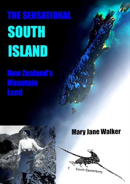 Sensational South Island: New Zealand's Mountain Land