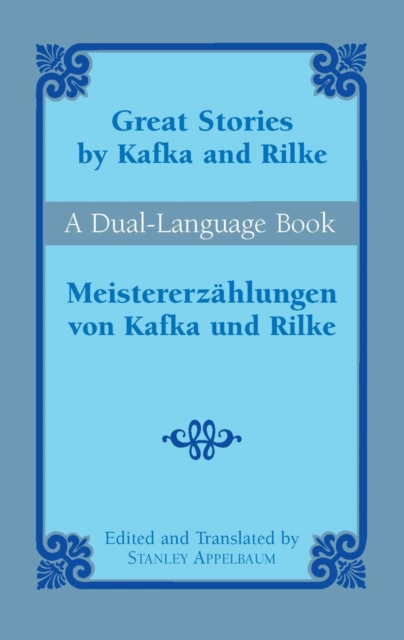 Great Stories by Kafka and Rilke/Meistererzahlungen von Kafka und Rilke