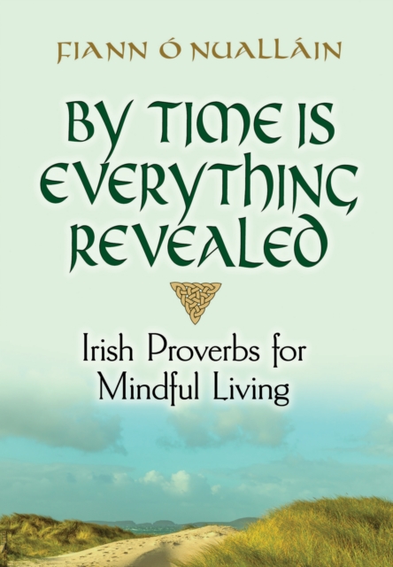 By Time Is Everything Revealed