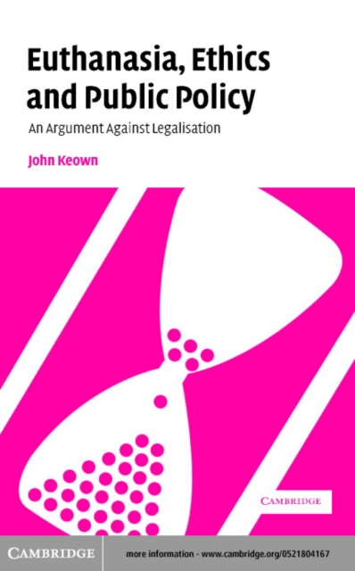 Euthanasia, Ethics and Public Policy