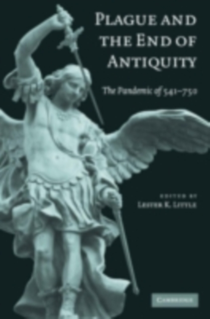 Plague and the End of Antiquity