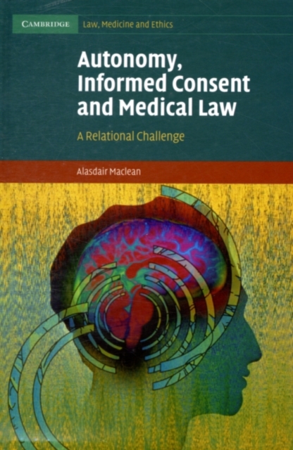 Autonomy, Informed Consent and Medical Law
