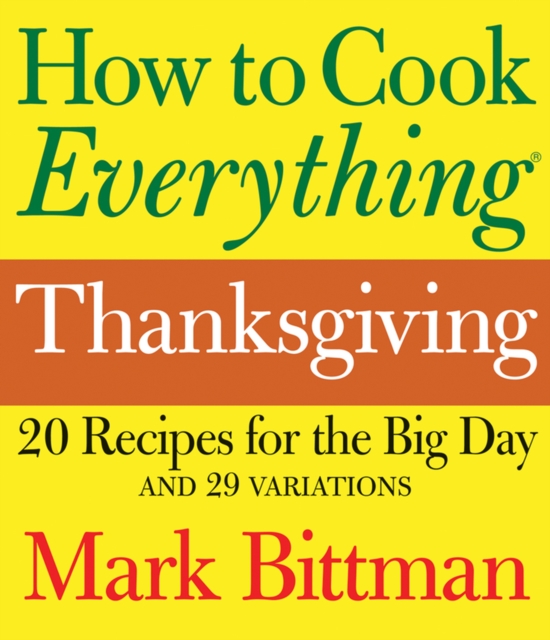 How to Cook Everything: Thanksgiving