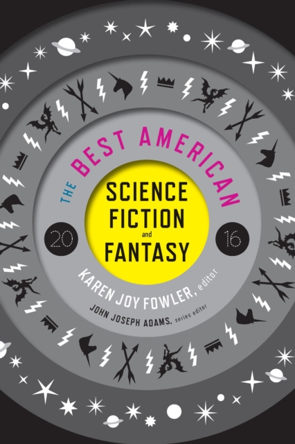 Best American Science Fiction And Fantasy 2016