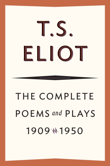 Complete Poems and Plays, 1909-1950