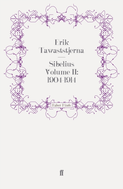 Sibelius Volume II: 1904-1914