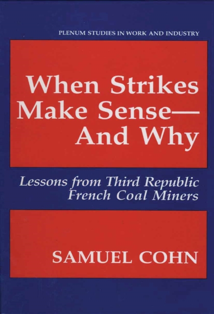 When Strikes Make Sense-And Why