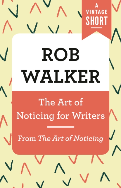 Art of Noticing for Writers