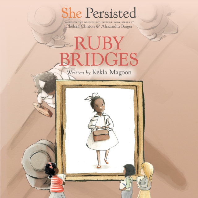 She Persisted: Ruby Bridges