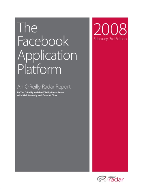 Facebook Application Platform: An O'Reilly Radar Report
